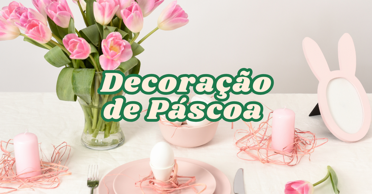 Projetos de Decoração de Páscoa para Iniciantes: Ideias Criativas